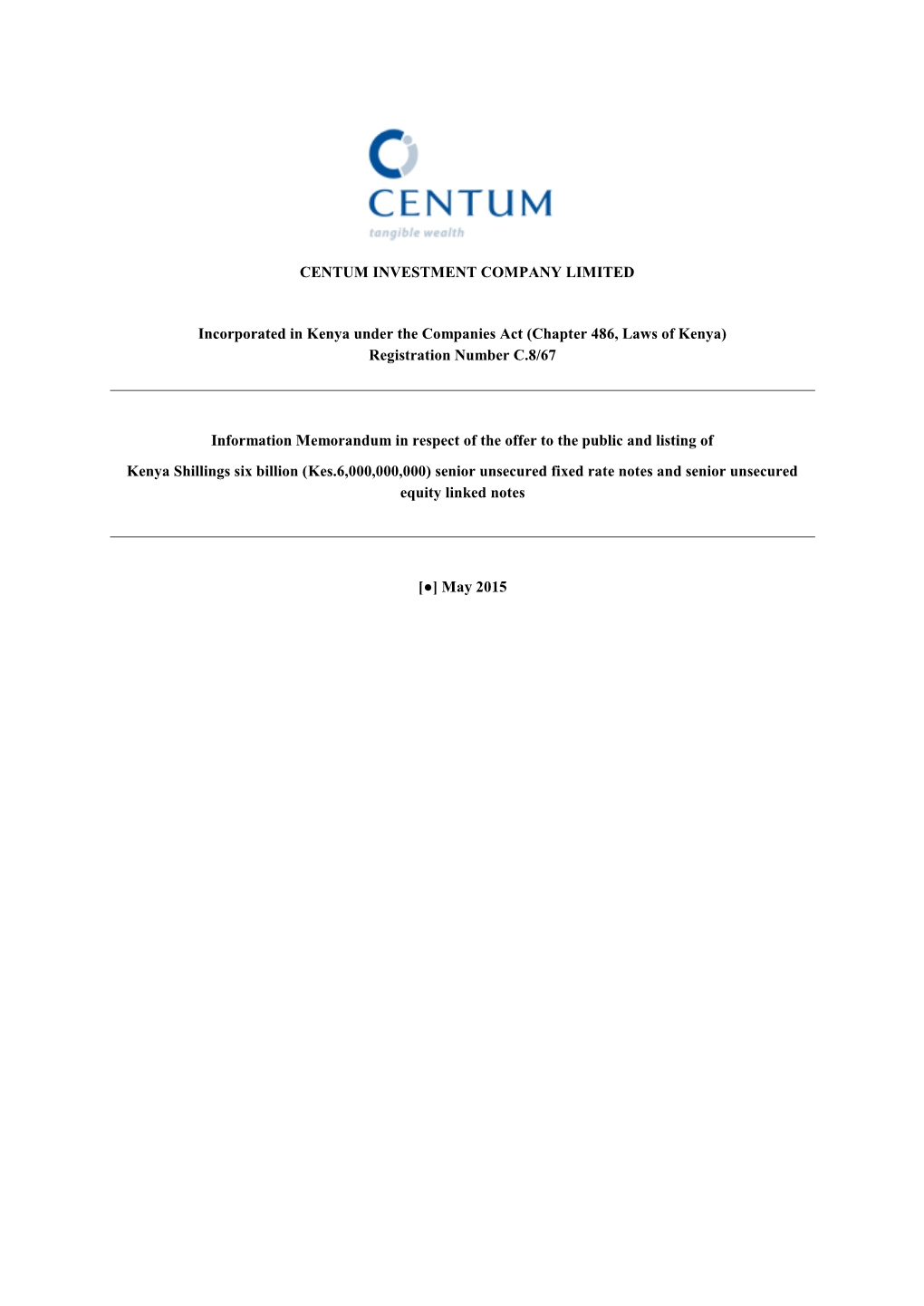 CENTUM INVESTMENT COMPANY LIMITED Incorporated in Kenya Under the Companies