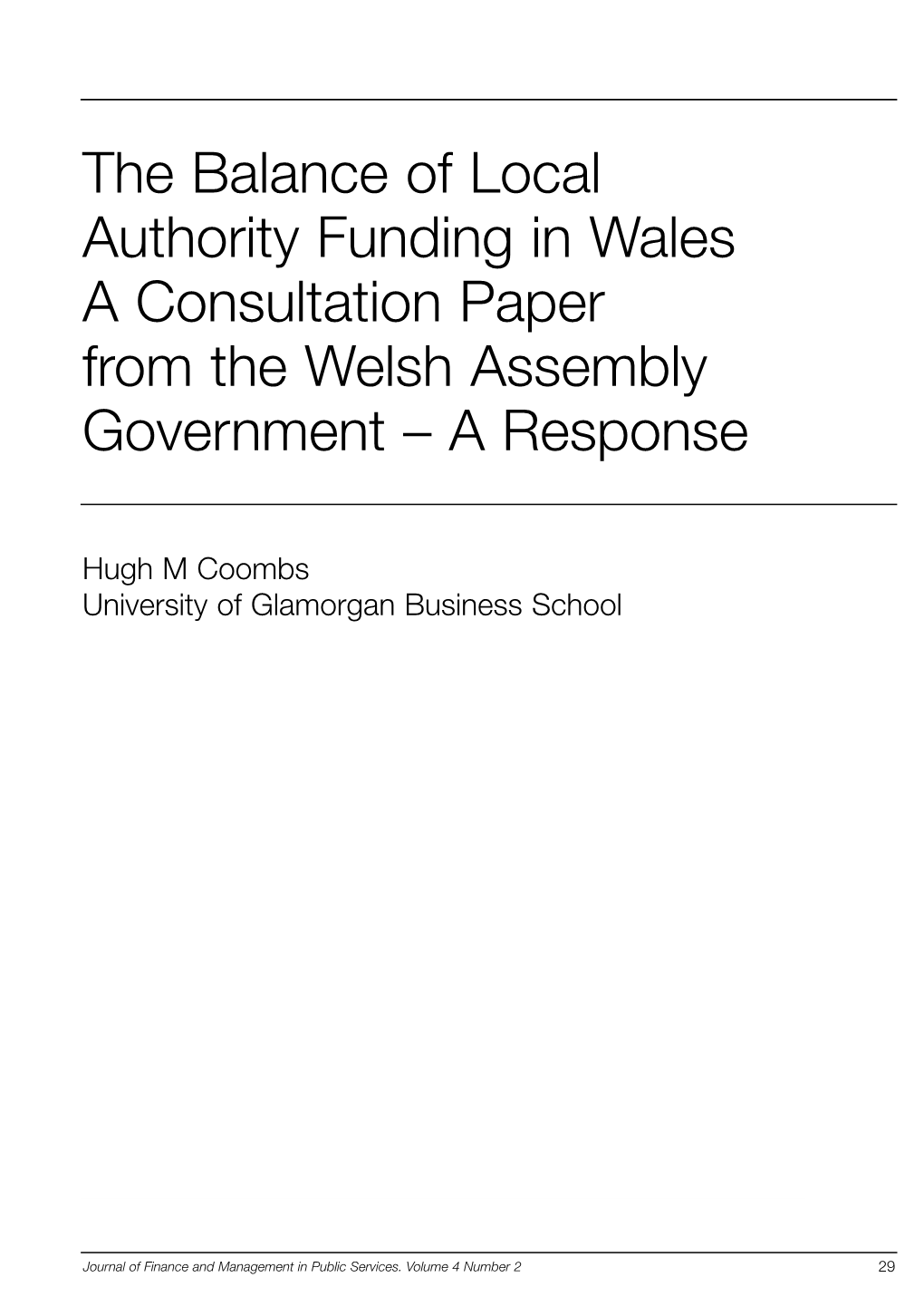 The Balance of Local Authority Funding in Wales a Consultation Paper from the Welsh Assembly Government – a Response
