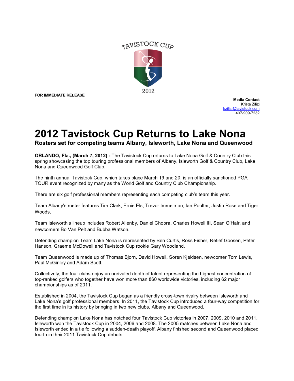 2012 Tavistock Cup Returns to Lake Nona Rosters Set for Competing Teams Albany, Isleworth, Lake Nona and Queenwood