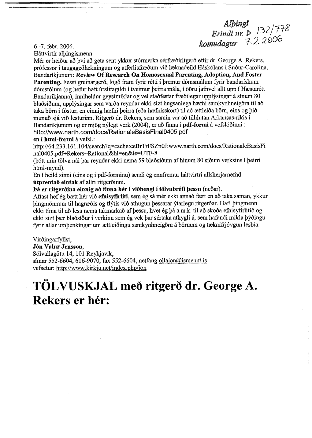 TÖLVUSKJAL Með Ritgerð Dr. George A. Rekers Er Hér: Review of Research on Hoinosexual Parenting, Adoption, and Foster Parenting