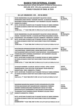 BUSES for EXTERNAL EXAMS the Following Buses Will Ply During B.E.1/4 External Examinations DEC/JAN- 2019 - 20 to the Examination Centre at STANELY COLLEGE of ENGG