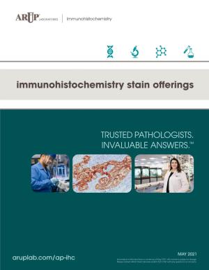 Immunohistochemistry Stain Offerings