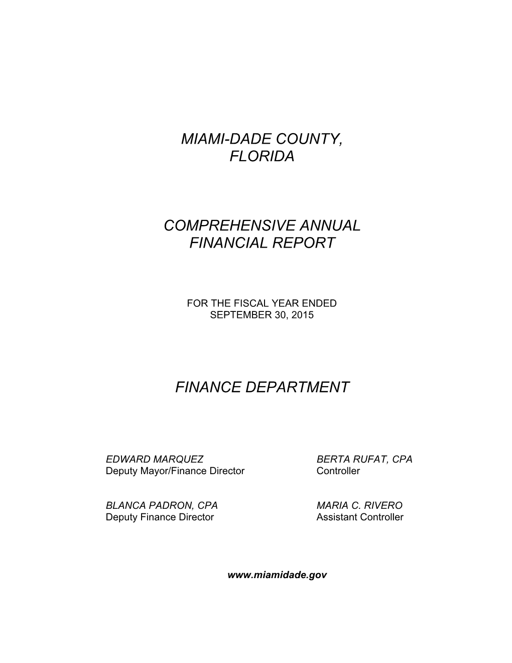 MIAMI-DADE COUNTY, FLORIDA Comprehensive Annual Financial Report for the Fiscal Year Ended September 30, 2015