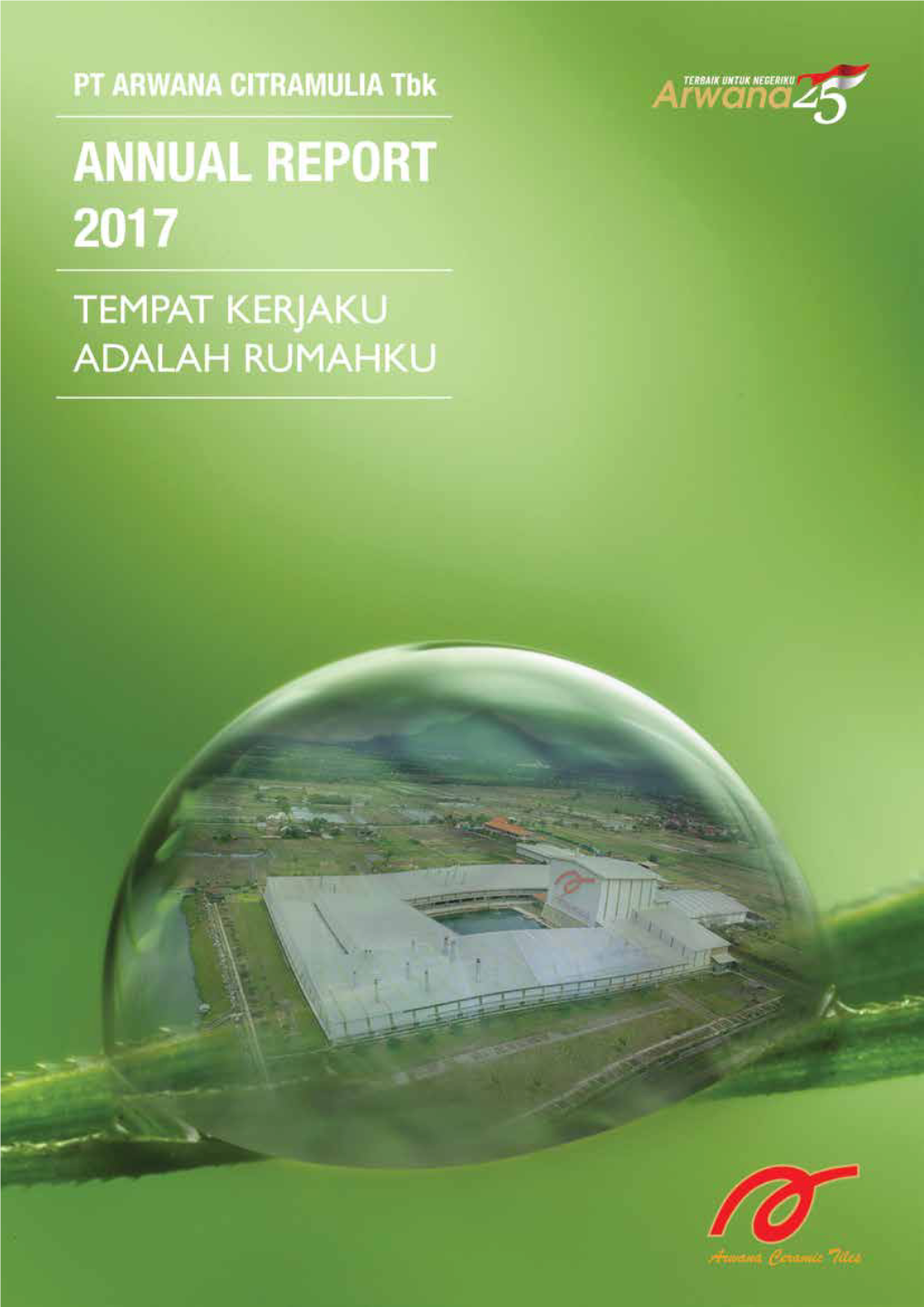 Annual Report 2017 | PT Arwana Citramulia