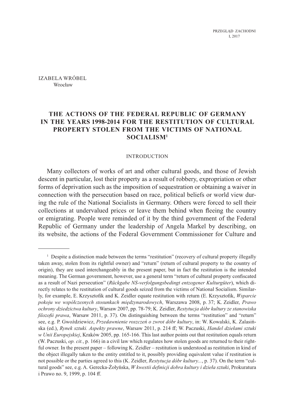 The Actions of the Federal Republic of Germany in the Years 1998-2014 for the Restitution of Cultural Property Stolen from the Victims of National Socialism1