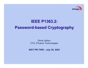IEEE P1363.2: Password-Based Cryptography