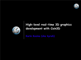 High-Level Real-Time 3D Graphics Development with Coin3d