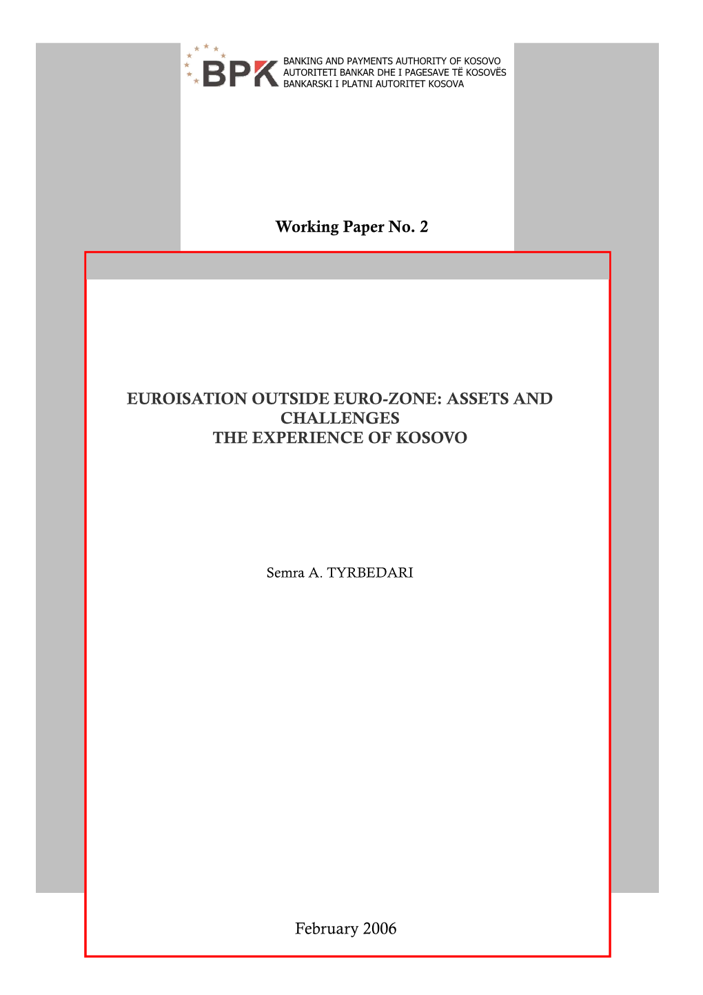 Euroisation Outside Euro-Zone: Assets and Challenges the Experience of Kosovo