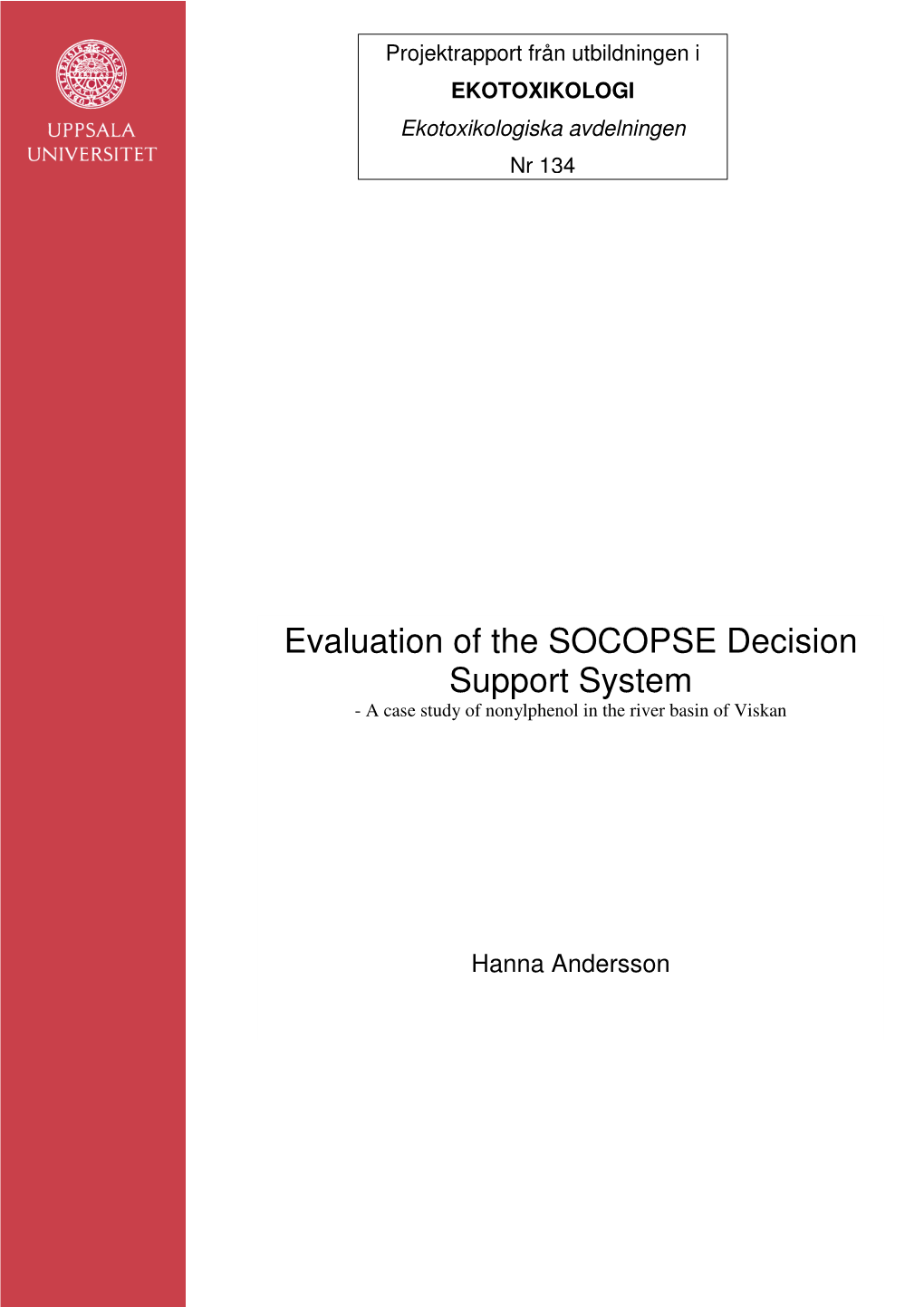 Evaluation of the SOCOPSE Decision Support System - a Case Study of Nonylphenol in the River Basin of Viskan