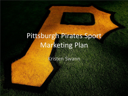 Pittsburgh Pirates Sport Marketing Plan