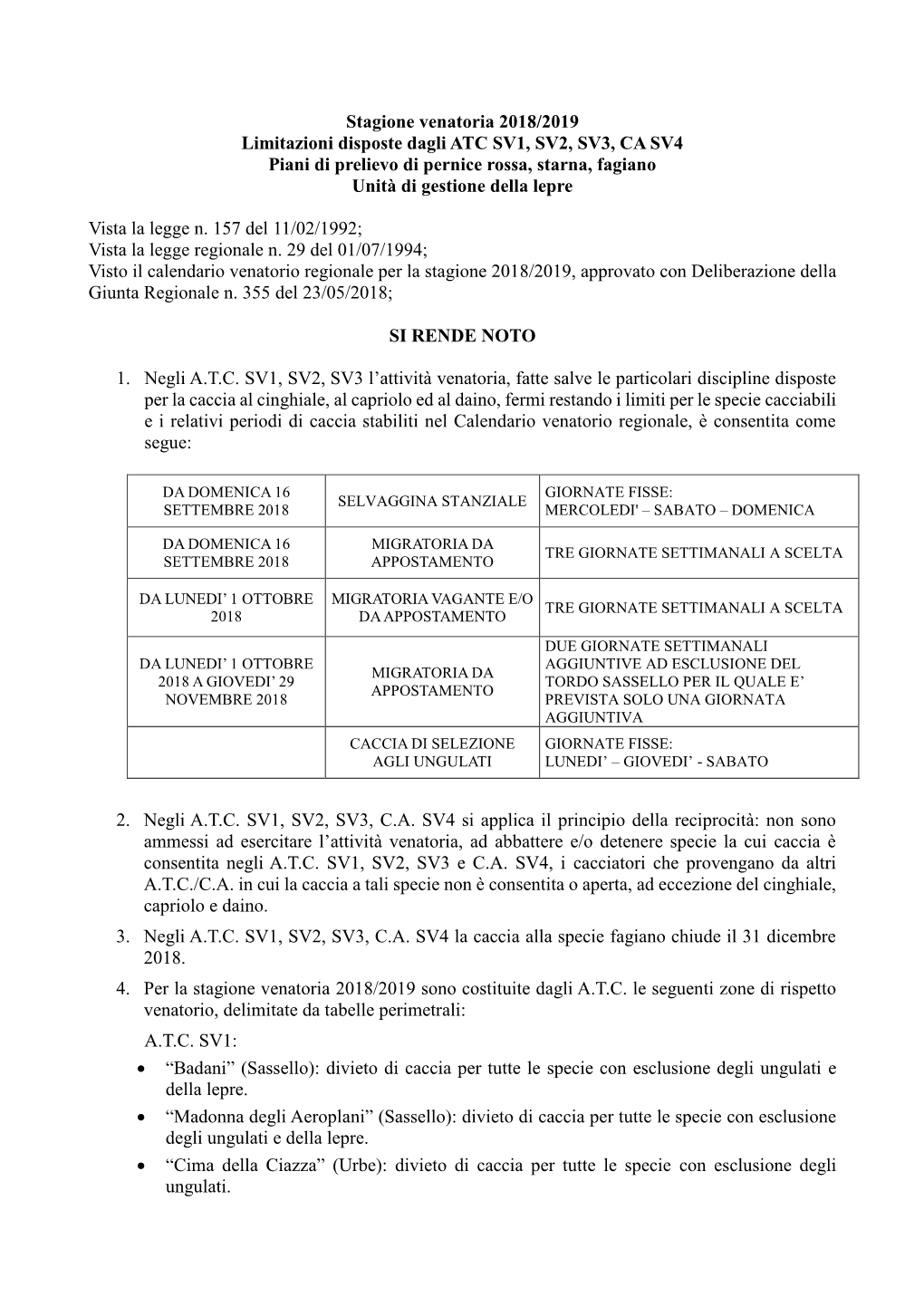 Vista La Legge 157/92 “Norme Per La Protezione Della Fauna