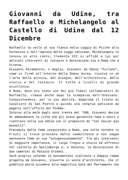 Giovanni Da Udine, Tra Raffaello E Michelangelo Al Castello Di Udine Dal 12 Dicembre