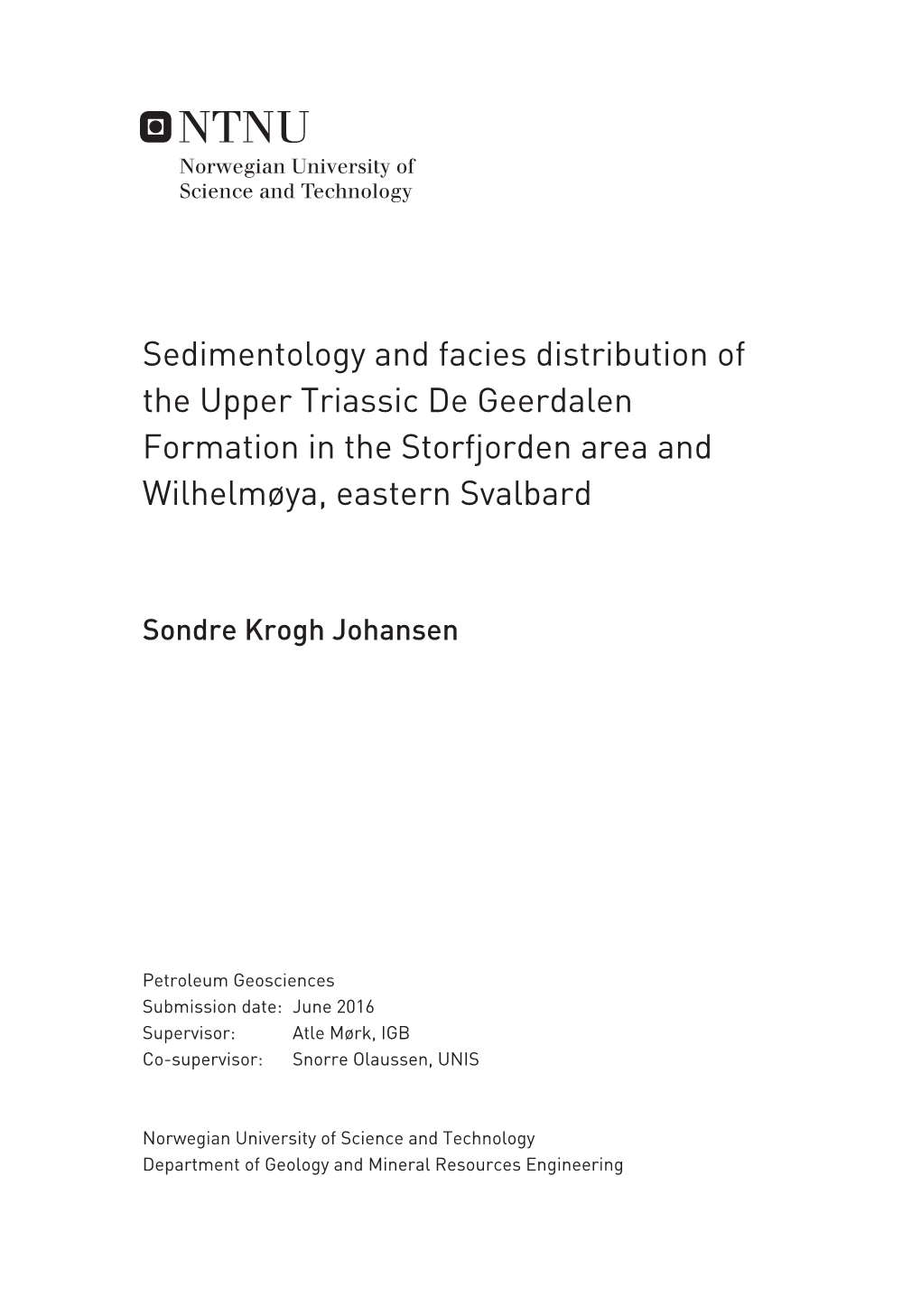 Sedimentology and Facies Distribution of the Upper Triassic De Geerdalen Formation in the Storfjorden Area and Wilhelmøya, Eastern Svalbard