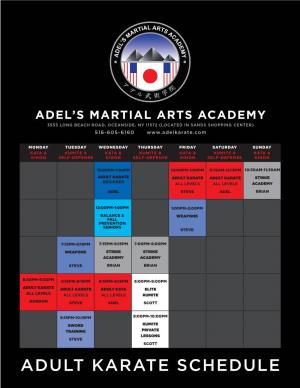 Adult Karate Schedule Adel’S Martial Arts Academy 3553 Long Beach Road, Oceanside, Ny 11572 (Located in Sands Shopping Center) 516-605-6160