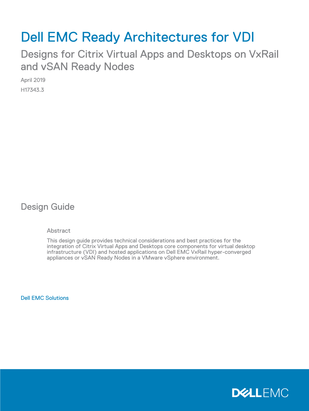 Dell EMC Ready Architectures for VDI Designs for Citrix Virtual Apps and Desktops on Vxrail and Vsan Ready Nodes April 2019 H17343.3