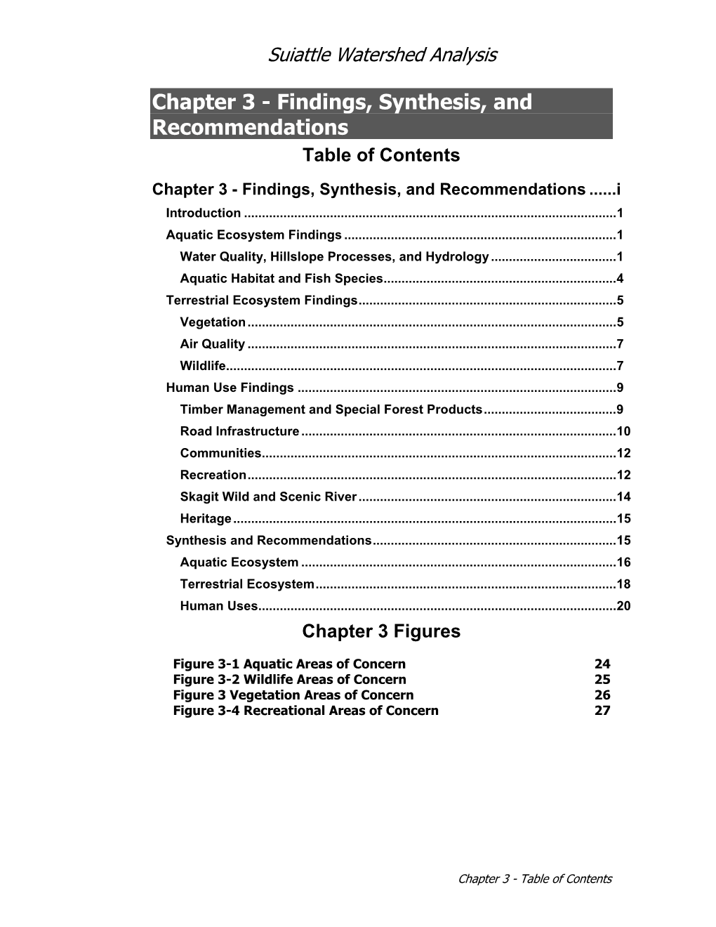 Suiattle Watershed Analysis Chapter 3 Findings, Synthesis, and Recommendations