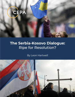 The Serbia-Kosovo Dialogue: Ripe for Resolution?