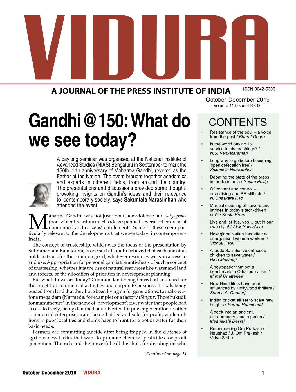Gandhi @150: What Do CONTENTS • Resistance of the Soul – a Voice from the Past / Bharat Dogra • Is the World Paying Lip We See Today? Service to His Teachings? / N.S
