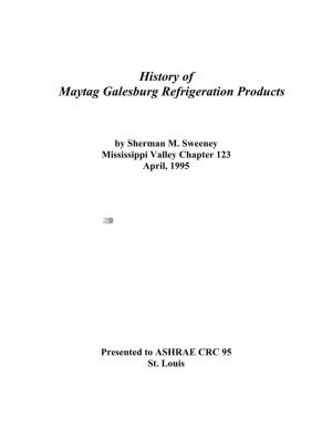 History of Maytag Galesburg Refrigeration Products