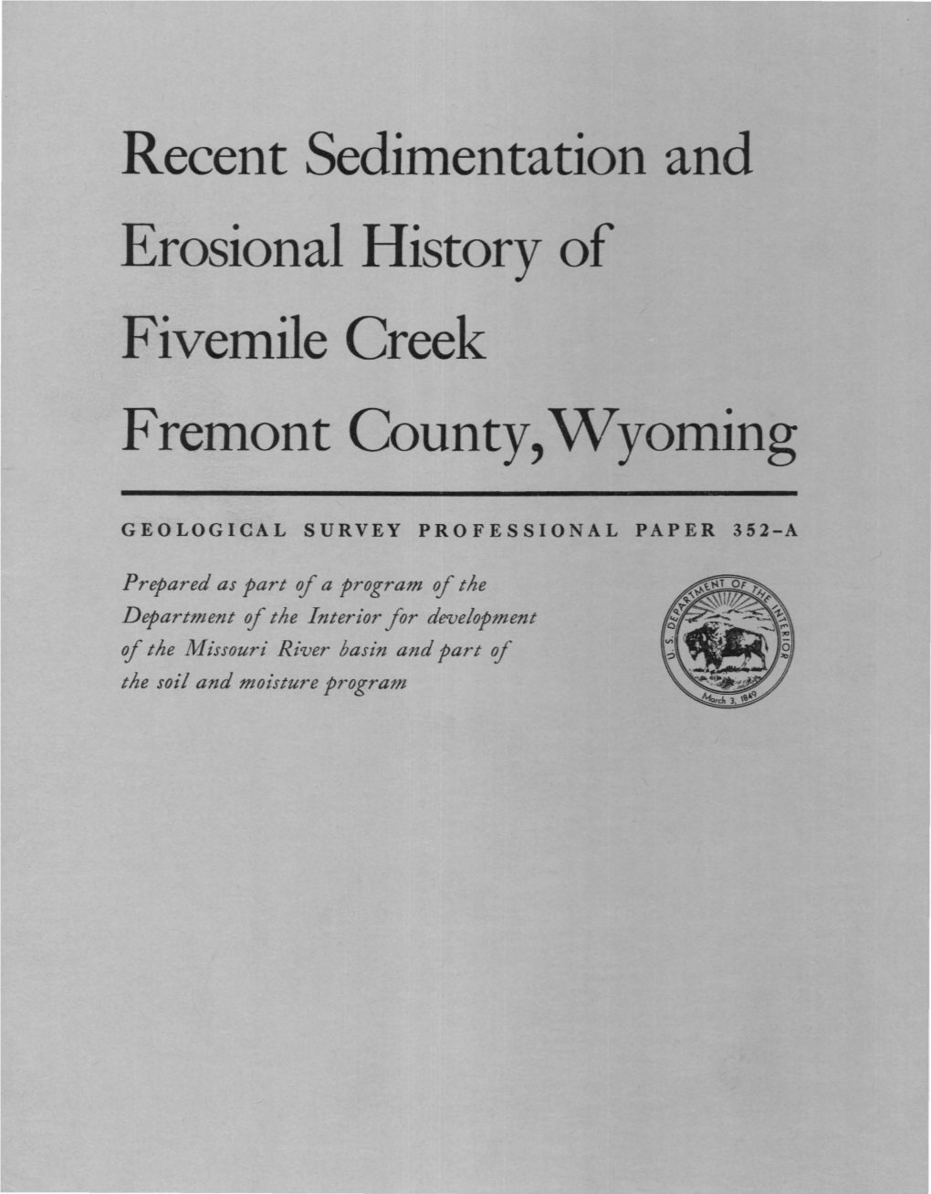 Recent Sedimentation and Erosional History of Fivemile Creek Fremont County, Wyoming