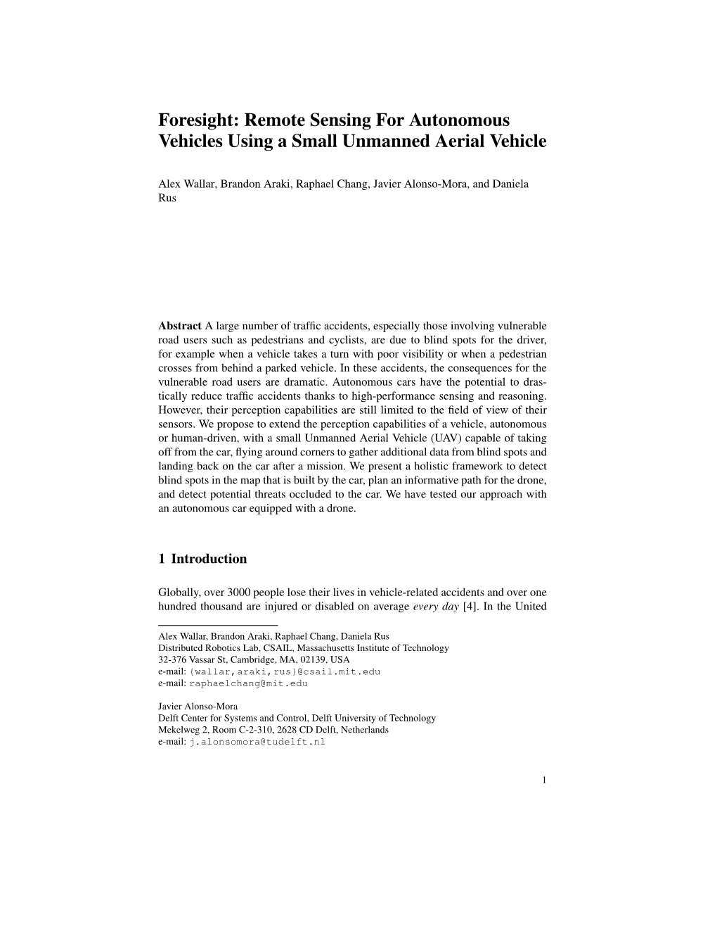 Foresight: Remote Sensing for Autonomous Vehicles Using a Small Unmanned Aerial Vehicle