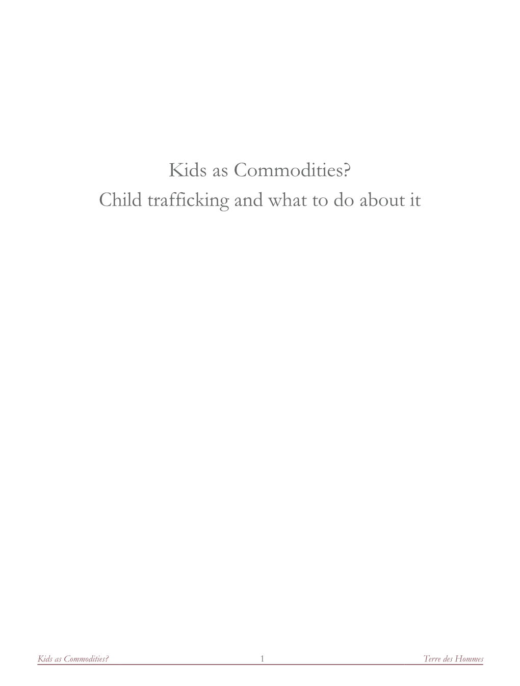 Kids As Commodities? Child Trafficking and What to Do About It