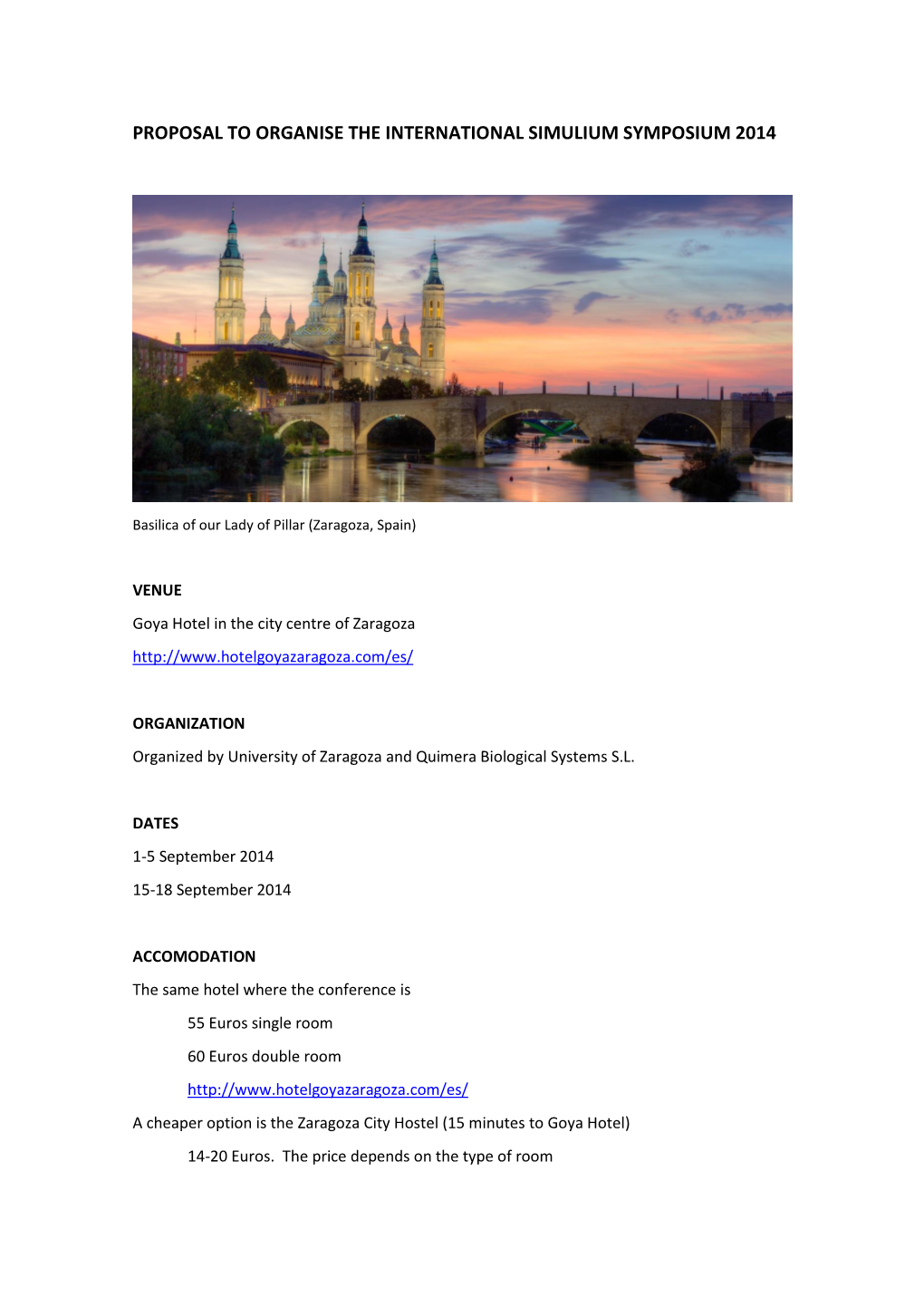 Proposal to Organise the International Simulium Symposium 2014