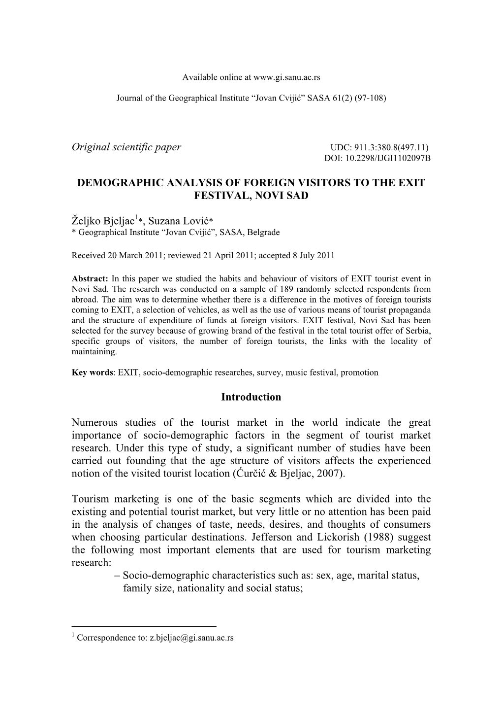 Original Scientific Paper DEMOGRAPHIC ANALYSIS of FOREIGN VISITORS to the EXIT FESTIVAL, NOVI SAD Željko Bjeljac1 *, Suzana