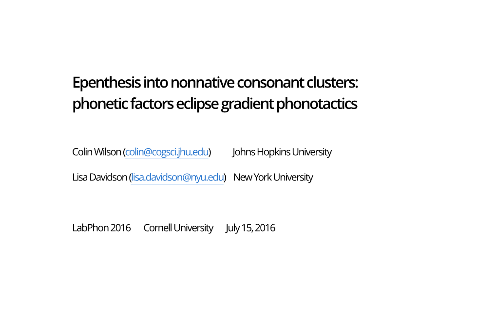 Epenthesis Into Nonnative Consonant Clusters: Phonetic Factors Eclipse Gradient Phonotactics