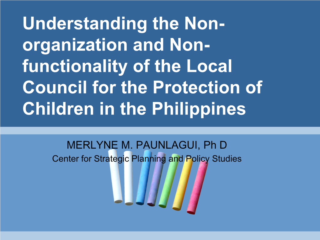 Organization and Non- Functionality of the Local Council for the Protection of Children in the Philippines