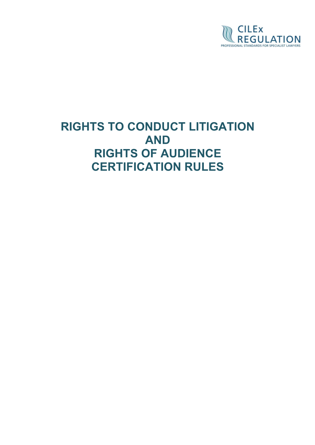 Rights to Conduct Litigation and Rights of Audience Certification Rules