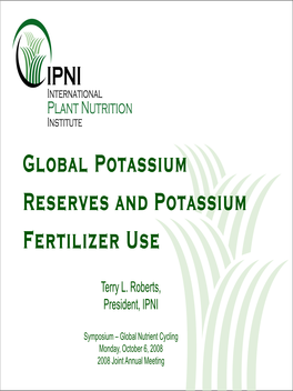Global Potassium Reserves and Potassium Fertilizer Use