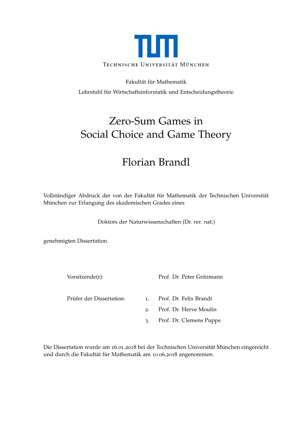 Zero-Sum Games in Social Choice and Game Theory Florian Brandl