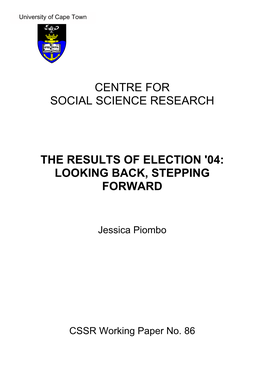 Centre for Social Science Research the Results Of