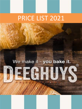 Price List 2021 Batters, Cookie Dough, Cupcakes, Doughnuts, Éclairs, Danishes, Slabs, Tartlets, Cakes