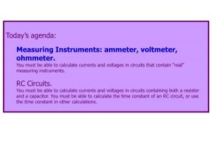 Ammeter, Voltmeter, Ohmmeter. RC Circuits
