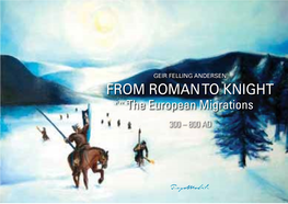 FROM ROMAN to KNIGHT” Has Been a 128-Page Journey Through 500 Years of European