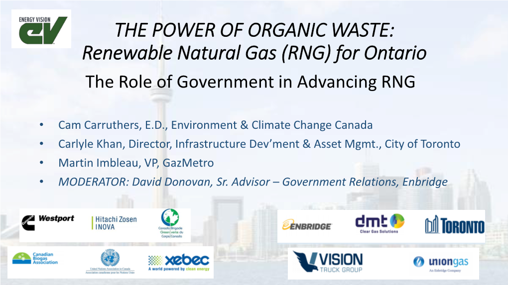 THE POWER of ORGANIC WASTE: Renewable Natural Gas (RNG) for Ontario the Role of Government in Advancing RNG