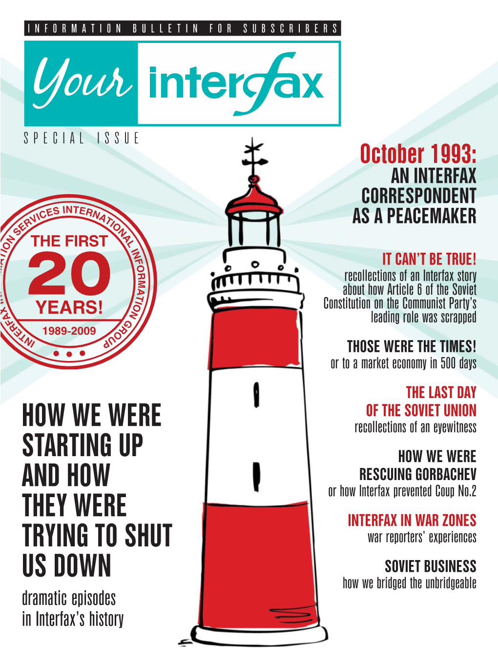 How We Were Starting up and How They Were Trying to Shut Us Down Dramatic Episodes in Interfax’S History