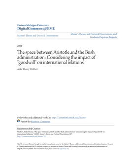 The Space Between Aristotle and the Bush Administration: Considering the Impact of "Goodwill" on International Relations" (2008)