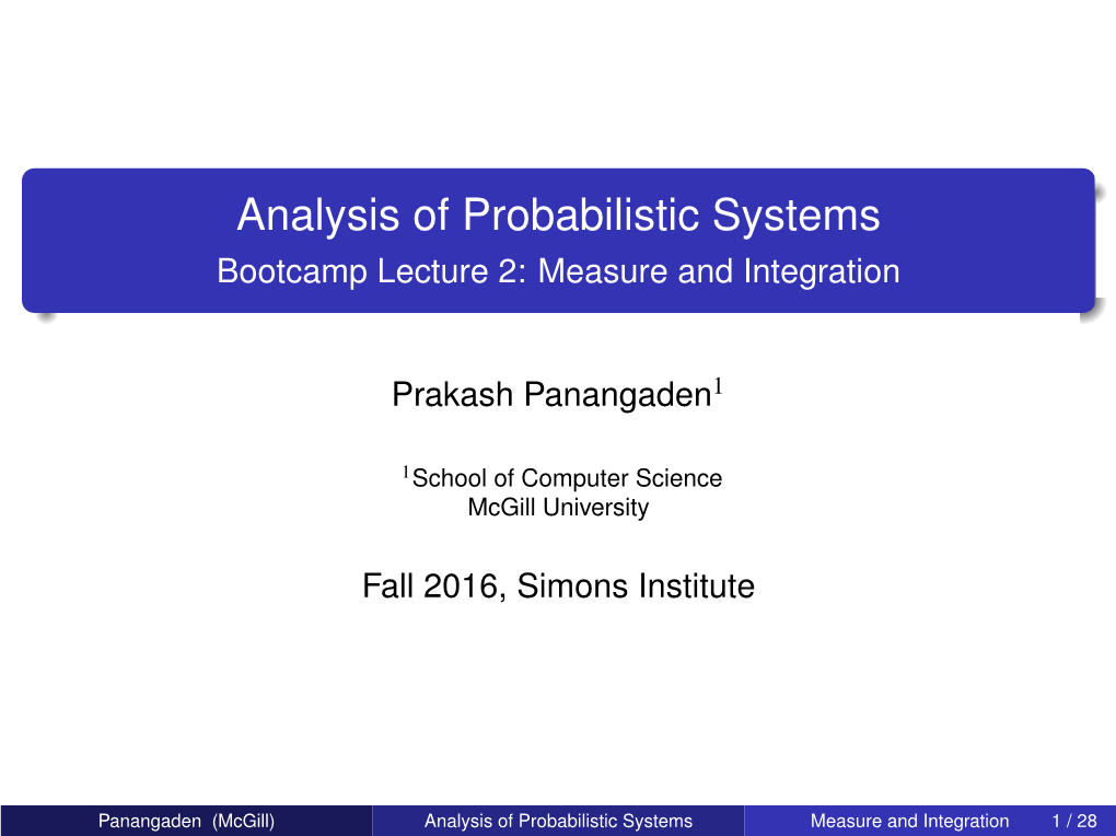 Analysis of Probabilistic Systems Bootcamp Lecture 2: Measure and Integration