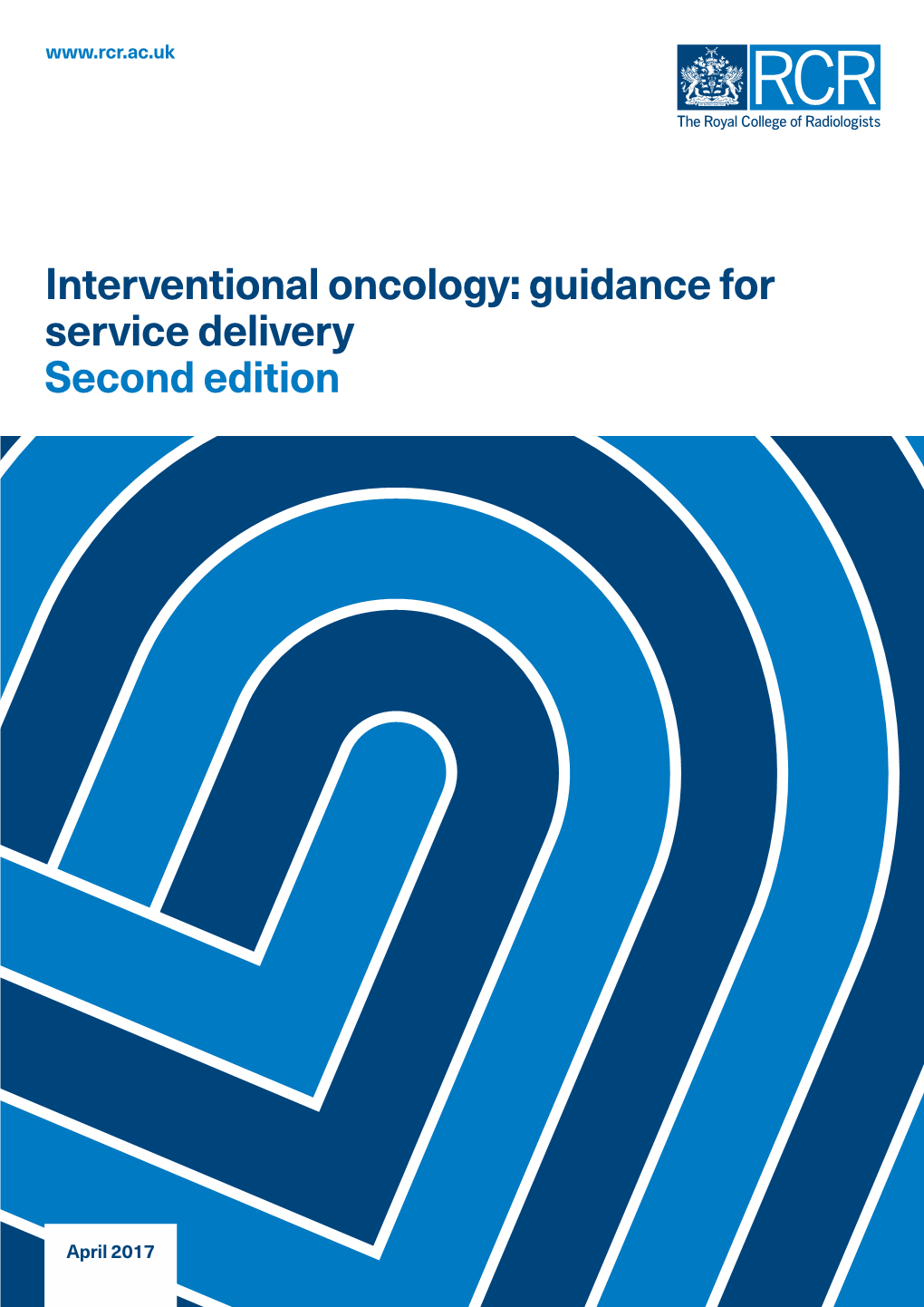 Interventional Oncology: Guidance for Service Delivery Second Edition