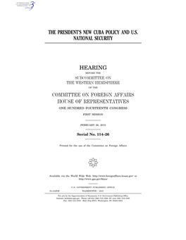 The President's New Cuba Policy and U.S. National Security Hearing Committee on Foreign Affairs House of Representatives