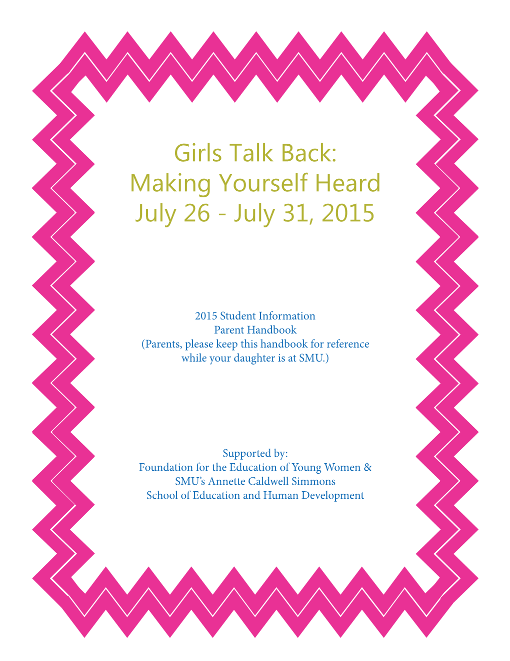 Girls Talk Back: Making Yourself Heard July 26 - July 31, 2015