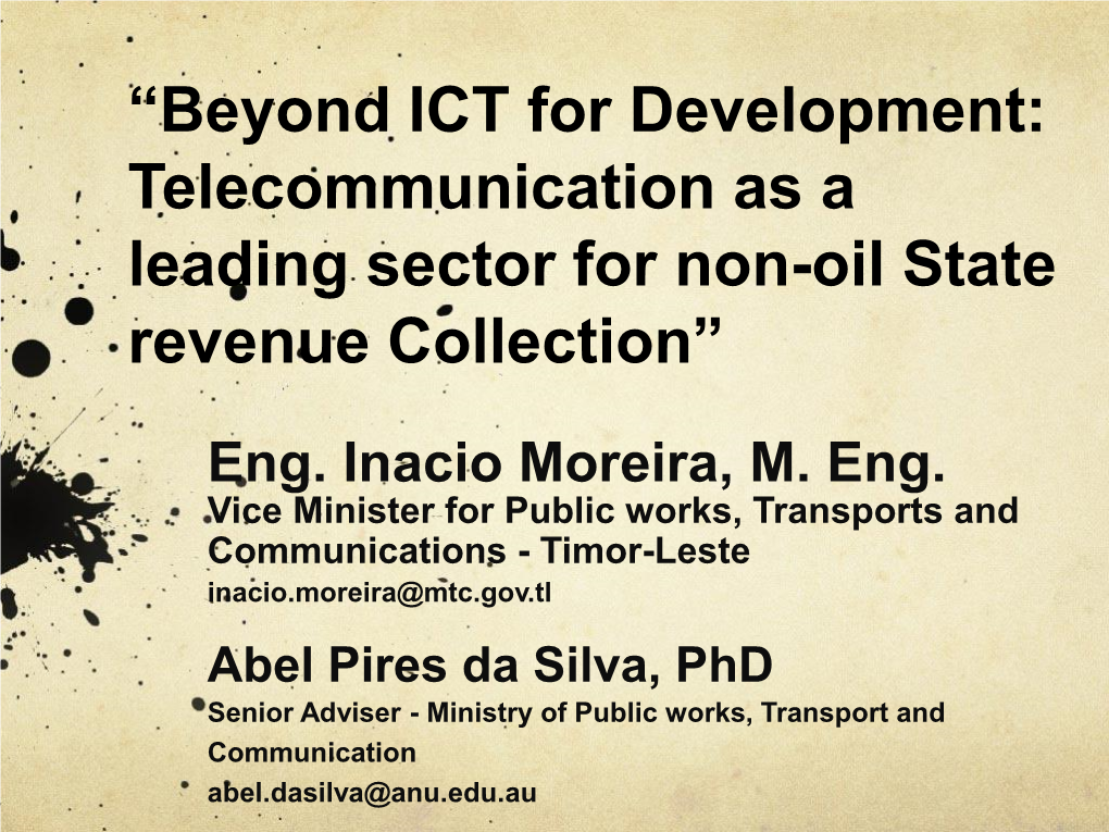 “Beyond ICT for Development: Timor-Leste 'S Unique Experience In