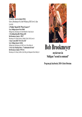 Bob Brookmeyer Quartet – 550117 Brookmeyer Vtb, Jimmy Rowles P, Buddy Clark B, Mel Lewis Dr 4
