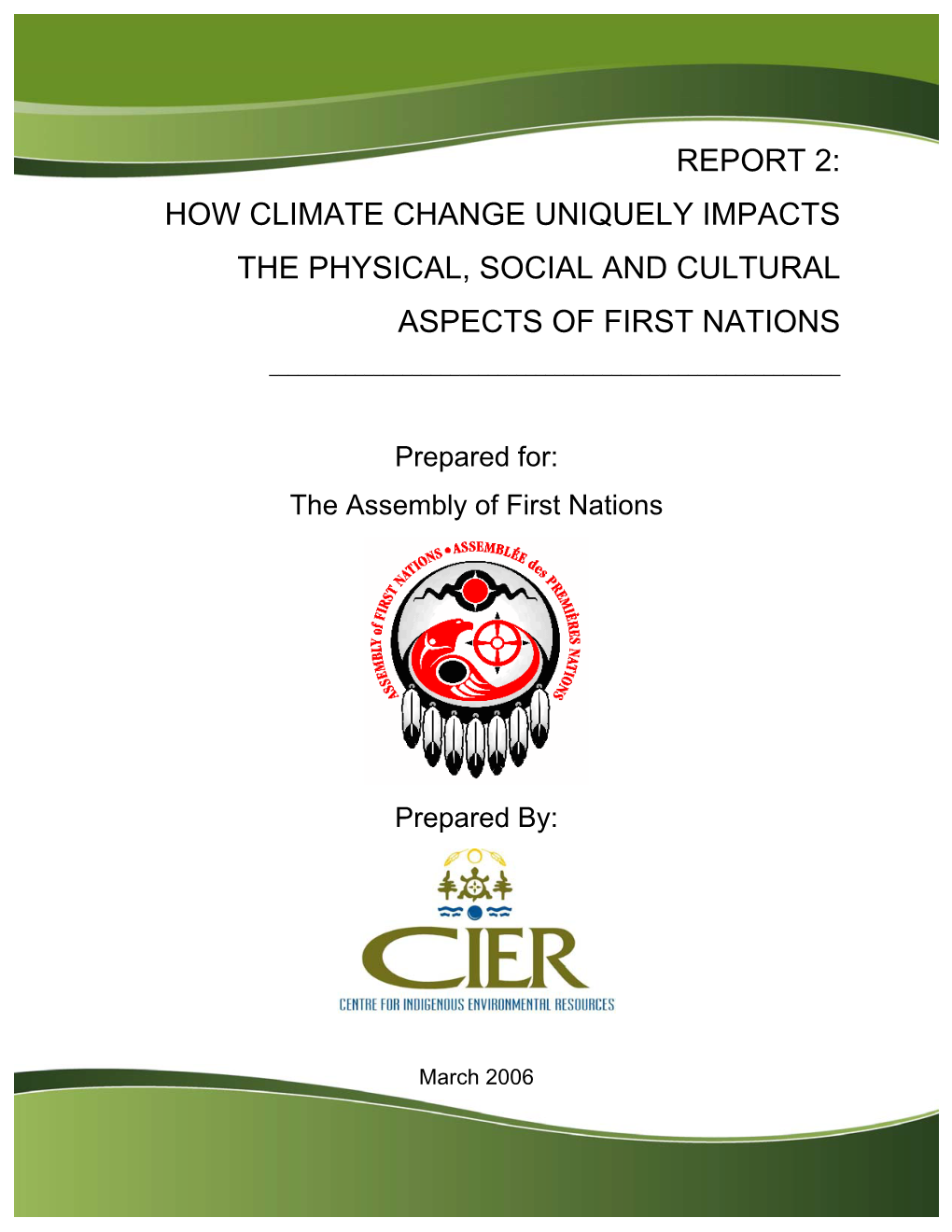 Report 2: How Climate Change Uniquely Impacts the Physical, Social and Cultural