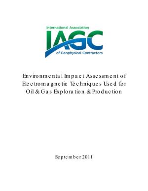 Environmental Impact Assessment of Electromagnetic Techniques Used for Oil & Gas Exploration & Production