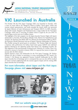 VJC Launched in Australia on October 5Th the Visit Japan Campaign (VJC) Was Launched in Australia, with a Series of Events Held at the Shangri-La Hotel in Sydney