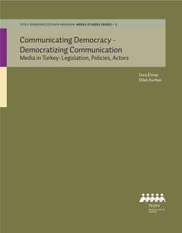 Democratizing Communication Media in Turkey: Legislation, Policies, Actors